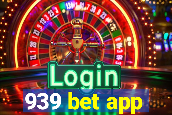 939 bet app